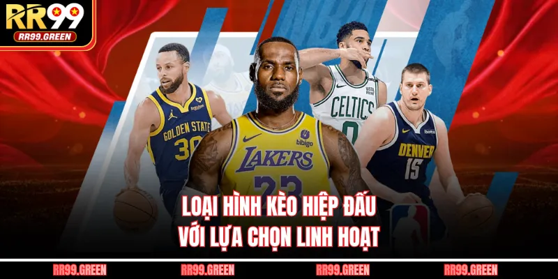 Loại hình kèo hiệp đấu với lựa chọn linh hoạt